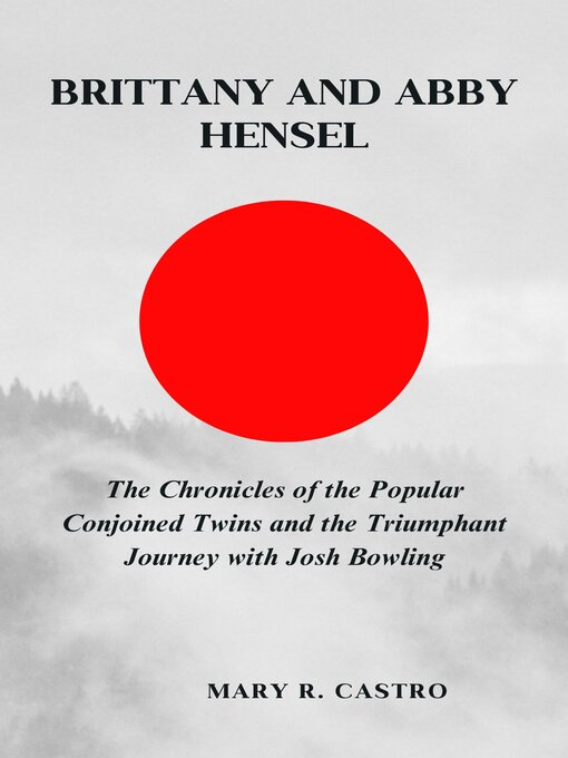 Title details for Brittany and Abby Hensel by Mary R Castro - Available
